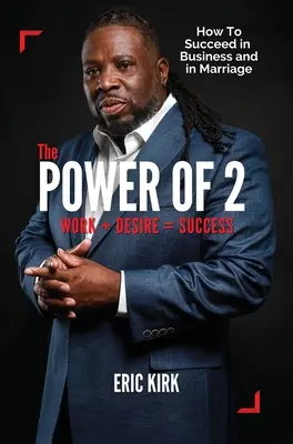 A 2 ereje: Munka + vágy = siker - The Power of 2: Work + Desire = Success