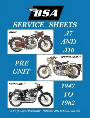 BSA A7 - A10 'Szervizlapok' 1947-1962 minden merevvázas, rugós vázas és lengőkaros 'a' csoportba tartozó motorkerékpárhoz - BSA A7 - A10 'Service Sheets' 1947-1962 for All Rigid, Spring Frame and Swing Arm Group 'a' Motorcycles