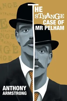 Pelham úr különös esete: Egy klasszikus pszichológiai thriller - The Strange Case of Mr Pelham: A Classic Psychological Thriller