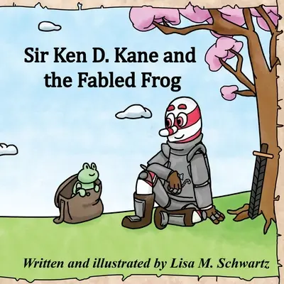 Sir Ken D. Kane és a mesebeli béka - Sir Ken D. Kane and the Fabled Frog