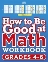 Hogyan legyünk jók matematikából munkafüzet 2, 9-11 éves korig (Key Stage 2) - A legegyszerűbb vizuális munkafüzet - How to be Good at Maths Workbook 2, Ages 9-11 (Key Stage 2) - The Simplest-Ever Visual Workbook