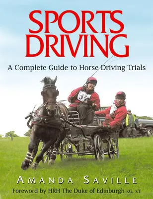 Sportos vezetés: A Complete Guide to Horse Driving Trials - Sport Driving: A Complete Guide to Horse Driving Trials