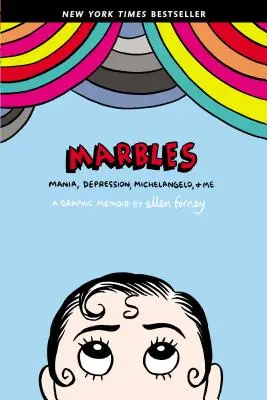 Márványok: Mánia, depresszió, Michelangelo és én: Egy grafikus memoár - Marbles: Mania, Depression, Michelangelo, and Me: A Graphic Memoir