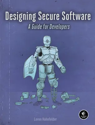 Biztonságos szoftverek tervezése: Útmutató fejlesztőknek - Designing Secure Software: A Guide for Developers