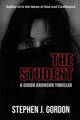 A diák: Egy Gidon Aronson thriller - The Student: A Gidon Aronson Thriller