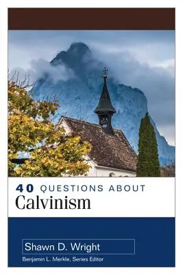 40 kérdés a kálvinizmusról - 40 Questions about Calvinism