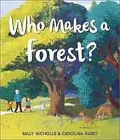 Ki csinál egy erdőt? - Who Makes a Forest?