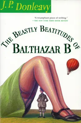 Balthazar B. Bálint szörnyű boldogságai - The Beastly Beatitudes of Balthazar B