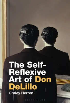 Don DeLillo önreflexív művészete - The Self-Reflexive Art of Don DeLillo