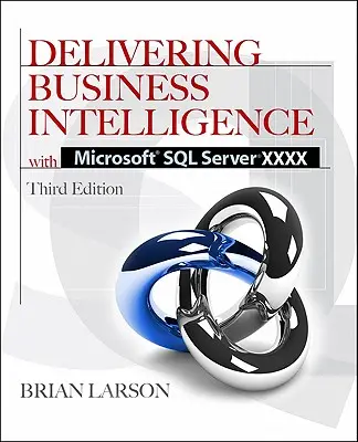 Üzleti intelligencia nyújtása a Microsoft SQL Server 2012-vel 3/E - Delivering Business Intelligence with Microsoft SQL Server 2012 3/E