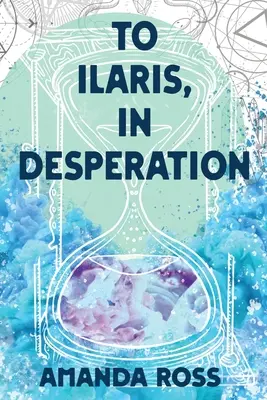 Ilarisnak, kétségbeesésében - To Ilaris, In Desperation