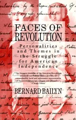 A forradalom arcai: Személyiségek és témák az amerikai függetlenségért folytatott küzdelemben - Faces of Revolution: Personalities & Themes in the Struggle for American Independence