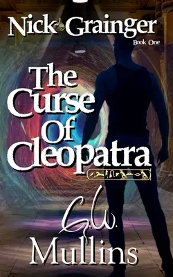 Nick Grainger Első könyv: Kleopátra átka - Nick Grainger Book One The Curse Of Cleopatra