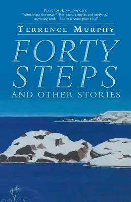 Negyven lépés és más történetek - Forty Steps and Other Stories