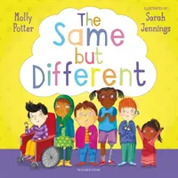 Ugyanaz, de más - A How Are You Feeling Today (Hogy érzed magad ma?) című bestseller szerzőjétől. - Same but Different - From the bestselling author of How Are You Feeling Today?