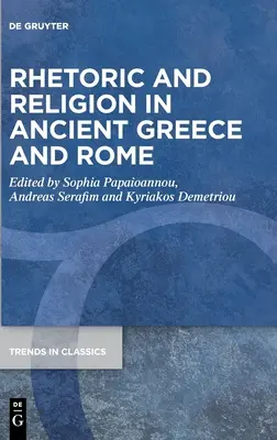 Retorika és vallás az ókori Görögországban és Rómában - Rhetoric and Religion in Ancient Greece and Rome