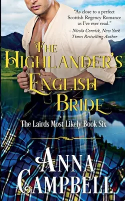A felvidéki férfi angol menyasszonya: The Lairds Most Likely 6. könyv - The Highlander's English Bride: The Lairds Most Likely Book 6
