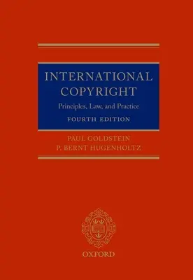 Nemzetközi szerzői jog: Alapelvek, jog és gyakorlat - International Copyright: Principles, Law, and Practice