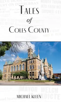 Az illinois-i Coles megye meséi - Tales of Coles County, Illinois