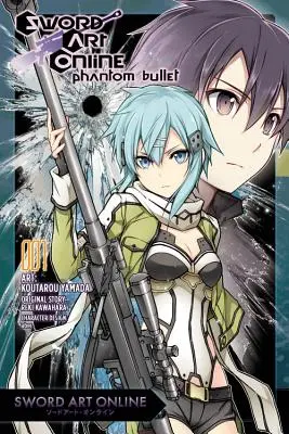 Sword Art Online: Phantom Bullet, 1. kötet - Sword Art Online: Phantom Bullet, Volume 1