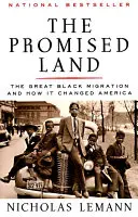 Az ígéret földje: A nagy fekete migráció és hogyan változtatta meg Amerikát - The Promised Land: The Great Black Migration and How It Changed America