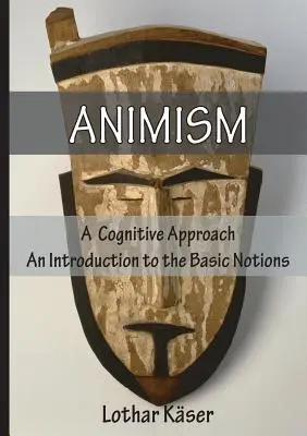 Animizmus: Kognitív megközelítés - Animism: A Cognitive Approach