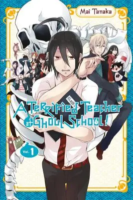 Egy rémült tanár a Ghoul Schoolban!, 1. kötet - A Terrified Teacher at Ghoul School!, Vol. 1