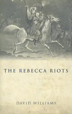 A Rebecca-lázadások - The Rebecca Riots