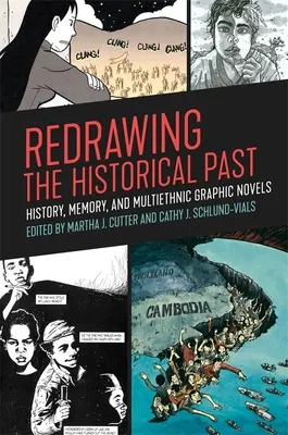 A történelmi múlt újrarajzolása: történelem, emlékezet és multietnikus grafikus regények - Redrawing the Historical Past: History, Memory, and Multiethnic Graphic Novels