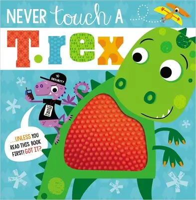 Soha ne érj hozzá egy T. Rexhez! - Never Touch a T. Rex!