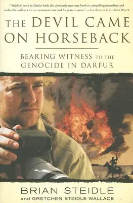 Az ördög lóháton jött: A dárfúri népirtás tanúságtevője - The Devil Came on Horseback: Bearing Witness to the Genocide in Darfur