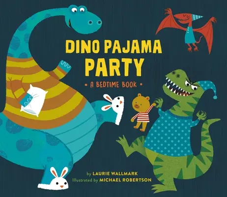 Dino pizsamaparti: A Bedtime Book - Dino Pajama Party: A Bedtime Book