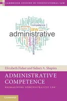 Adminisztratív kompetencia: Reimagining Administrative Law - Administrative Competence: Reimagining Administrative Law