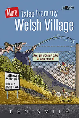 További történetek a walesi falumból - More Tales from My Welsh Village