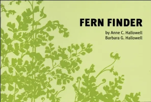 Páfránykereső: A Guide to Native Ferns of Central and Northeastern United States and Eastern Canada - Fern Finder: A Guide to Native Ferns of Central and Northeastern United States and Eastern Canada