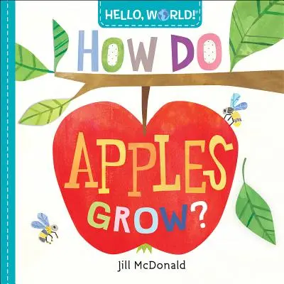 Helló, világ! Hogyan nő az alma? - Hello, World! How Do Apples Grow?