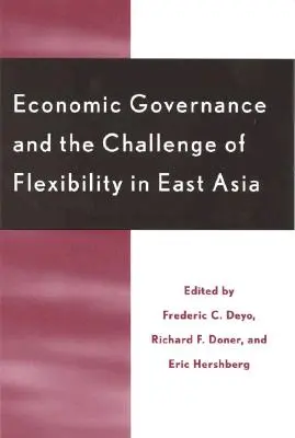 A gazdasági kormányzás és a rugalmasság kihívása Kelet-Ázsiában - Economic Governance and the Challenge of Flexibility in East Asia