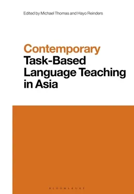 Kortárs feladatalapú nyelvoktatás Ázsiában - Contemporary Task-Based Language Teaching in Asia