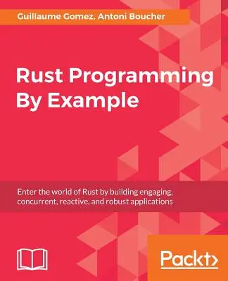 Rozsdás programozás példával - Rust Programming By Example