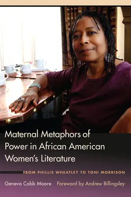 A hatalom anyai metaforái az afroamerikai női irodalomban: Phillis Wheatley-től Toni Morrisonig - Maternal Metaphors of Power in African American Women's Literature: From Phillis Wheatley to Toni Morrison