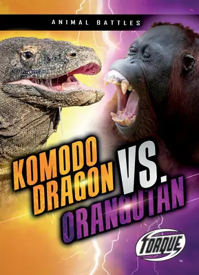 Komodói sárkány kontra orangután - Komodo Dragon vs. Orangutan