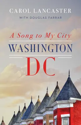 Egy dal a városomnak: Washington, DC - A Song to My City: Washington, DC