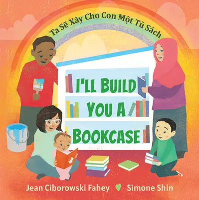 I'll Build You a Bookcase (vietnami-angol kétnyelvű kiadás) - I'll Build You a Bookcase (Vietnamese-English Bilingual Edition)