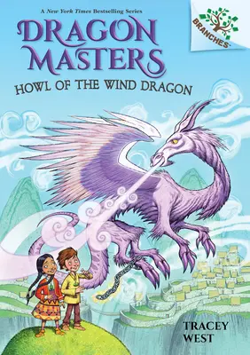 A szélsárkány üvöltése: A Branches Book (Dragon Masters #20), 20 - Howl of the Wind Dragon: A Branches Book (Dragon Masters #20), 20