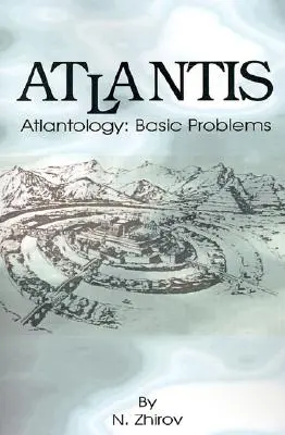 Atlantisz: Atlantológia: Atlantisz: Alapvető problémák - Atlantis: Atlantology: Basic Problems