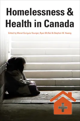 Hajléktalanság és egészségügy Kanadában - Homelessness & Health in Canada