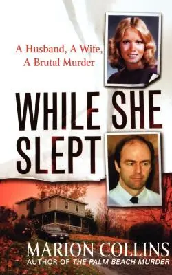 Amíg aludt: Egy férj, egy feleség, egy brutális gyilkosság - While She Slept: A Husband, a Wife, a Brutal Murder
