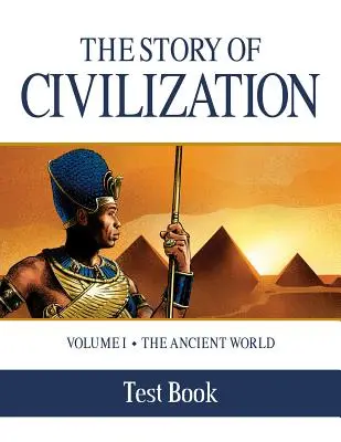 A civilizáció története tesztkönyv: I. kötet - Az ókori világ - The Story of Civilization Test Book: Volume I - The Ancient World