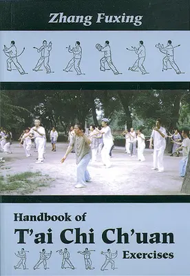 A t'Ai Chi Ch'uan gyakorlatok kézikönyve - Handbook of t'Ai Chi Ch'uan Exercises