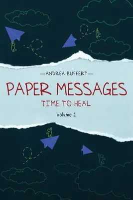 Papírüzenetek: Volume 1 - Paper Messages: Time to Heal Volume 1